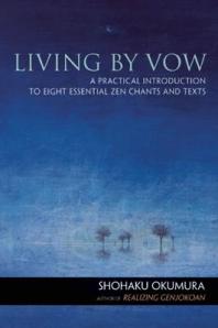 Living By Vow by Shohaku Okumura